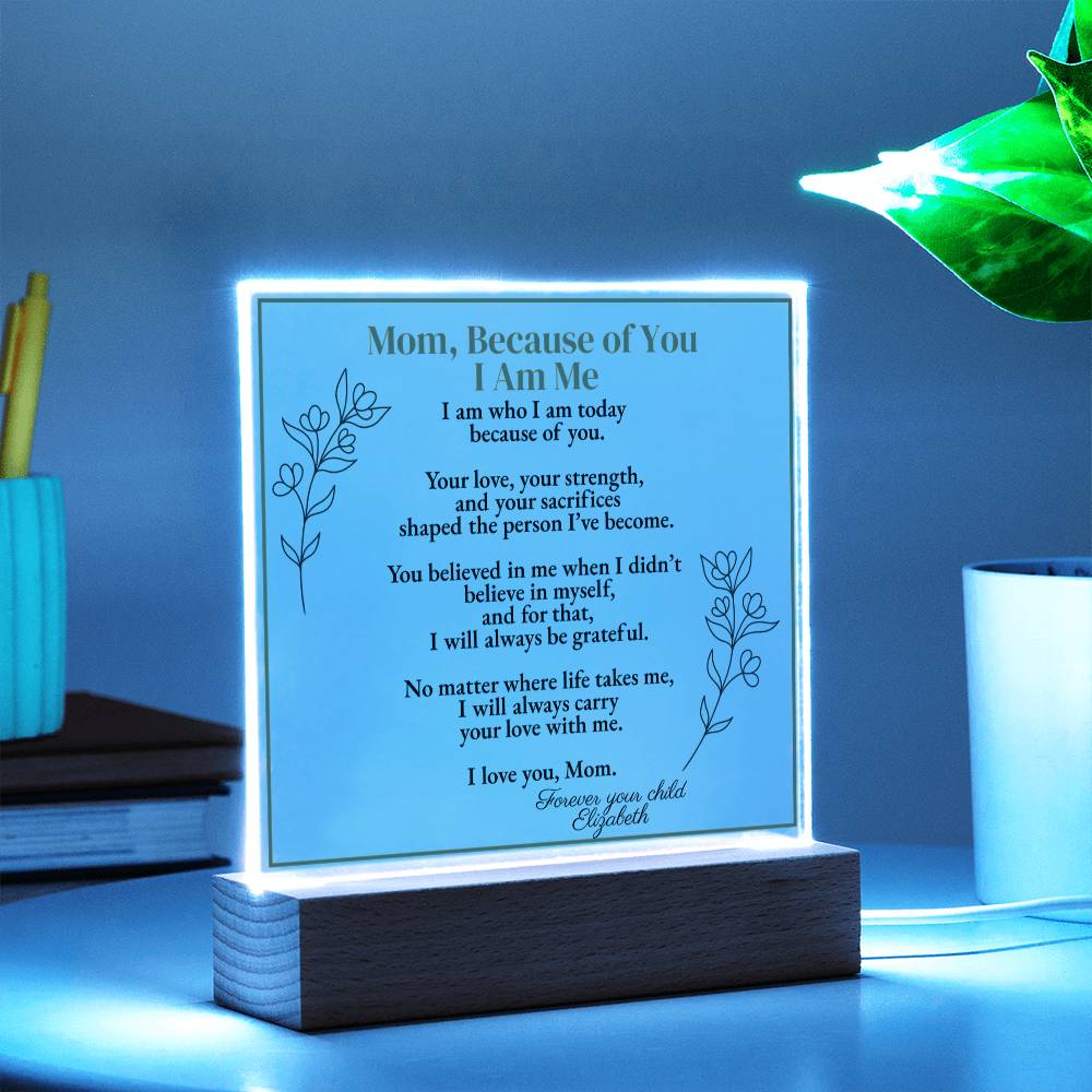 I am Me... Because of You, Mom - plaque