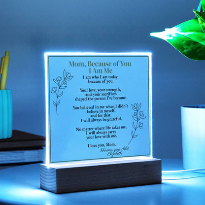 I am Me... Because of You, Mom - plaque