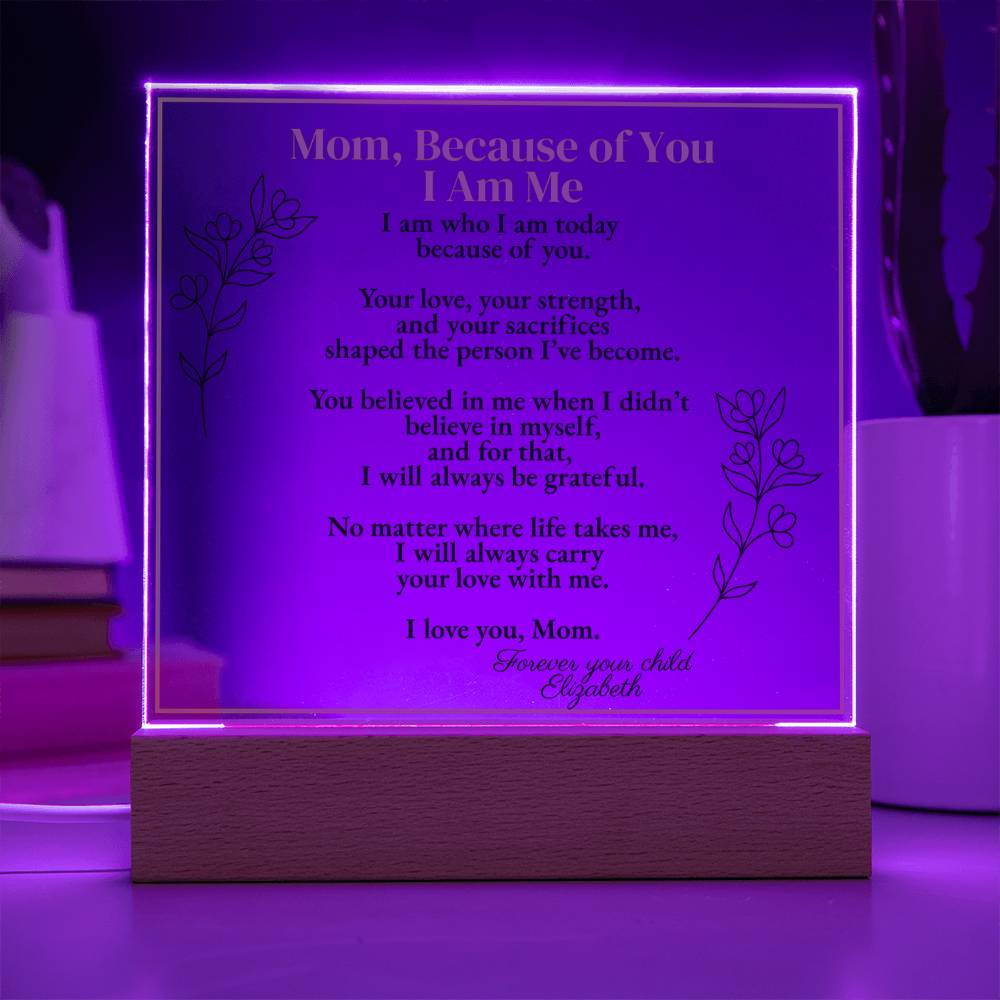 I am Me... Because of You, Mom - plaque