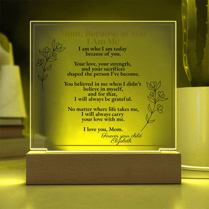 I am Me... Because of You, Mom - plaque