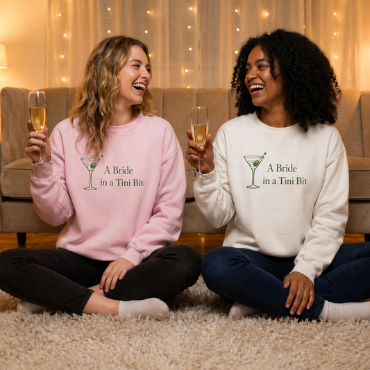 Bachelorette - Bride in a Tini Bit - Sweatshirt