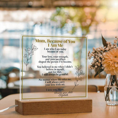 I am Me... Because of You, Mom - plaque