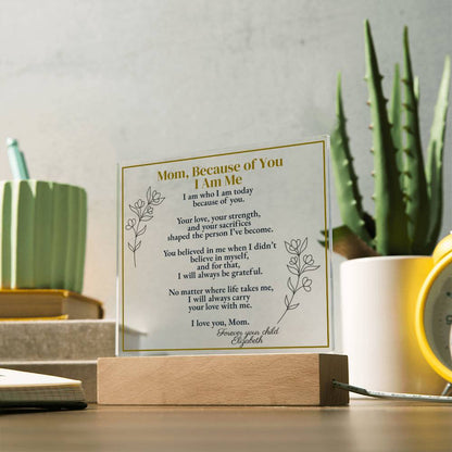I am Me... Because of You, Mom - plaque